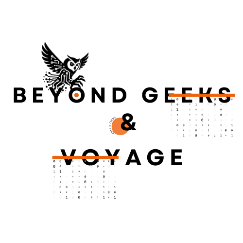 Beyond Geeks & voyage